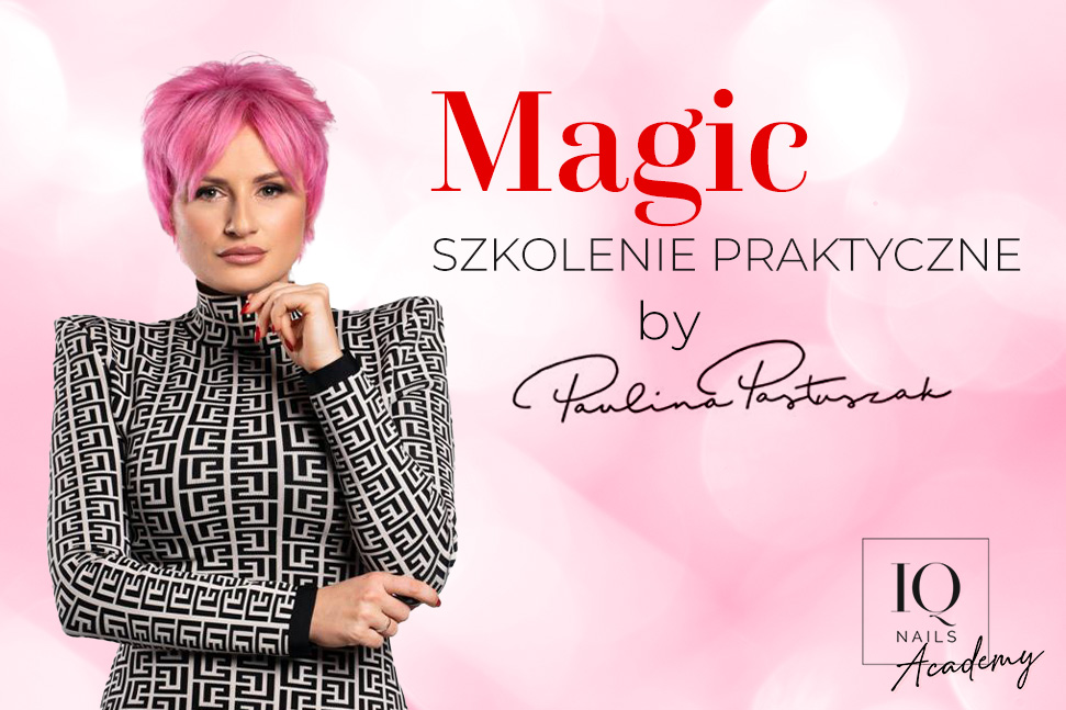 Szkolenie Manicure frezarkowy by Paulina Pastuszak- Magic praktyka